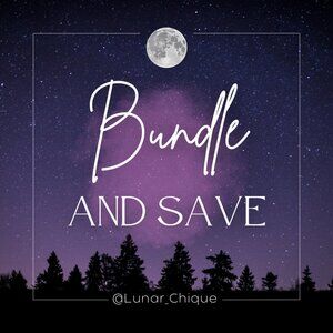 Bundle & Save! @Lunar_Chique 🌙